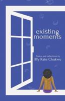 Existing Moments