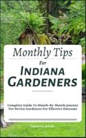 Monthly Tips For Indiana Gardeners