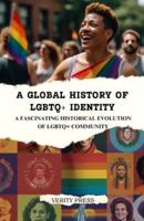 A Global History of LGBTQ+ Identity