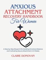 Anxious Attachment Recovery Handbook for Women