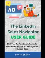 The LinkedIn Sales Navigator User Guide