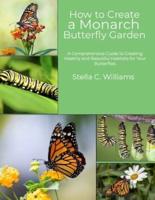 How to Create a Monarch Butterfly Garden