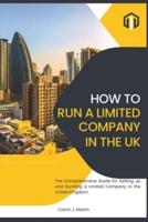How to Set Up and Run a Limited Company in the UK