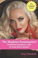 The Mephisto Feminization!