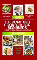 The Renal Diet Cookbook For Beginners