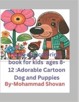 Cute Dog Coloring Book for Kids Ages 8-12