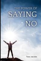 The Power Of Saying No