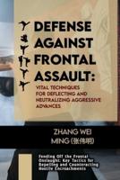 Defense Against Frontal Assault
