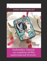 Embroidery Tutorial on Creation of the Embroidered Portrait Brooch