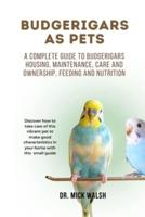 Budgerigars as Pets