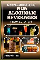 Making and Selling Non Alcoholic Beverages from Scratch