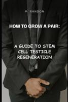 How to Grow a Pair