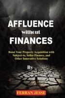 Affluence Without Finances