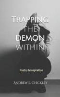 Trapping the Demon Within