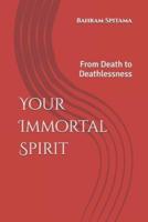 Your Immortal Spirit