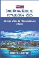 Oahu Hawaï Guide De Voyage 2024 - 2025
