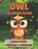 Owl Coloring Book Large Print for Kids & Toddlers