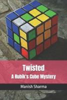 Twisted A Rubik's Cube Mystery