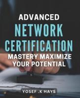 Advanced Network Certification Mastery
