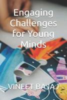 Engaging Challenges for Young Minds