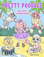 Pretty Poodles Big & Bold Coloring Book