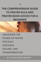 The Comprehensive Guide to Prayer Rule and Prayer Book Advice for a Beginner
