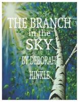 The Branch in the Sky