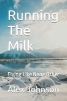 Running The Milk