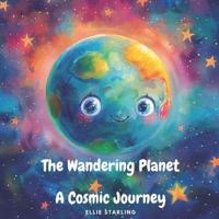 The Wandering Planet