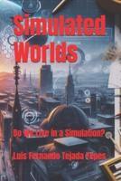 Simulated Worlds