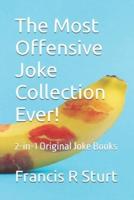 The Most Offensive Joke Collection Ever!