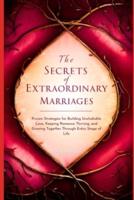 The Secrets of Extraordinary Marriages