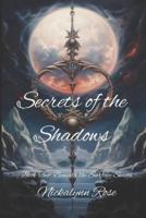 Secrets of the Shadows