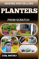 Making and Selling Planters from Scratch