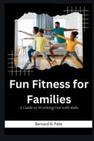 Fun Fitness for Families
