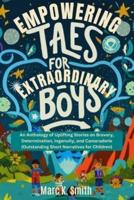 Empowering Tales for Extraordinary Boys
