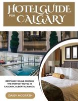 Hotel Guide For Calgary