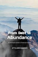 From Debt to Abundance