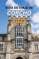 Guía De Viaje De Corcho 2024