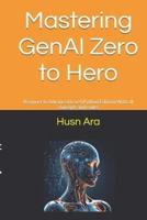 Mastering GenAI Zero to Hero