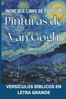 Increíble Libro De Fotos De Pinturas De Van Gogh - Versículos Bíblicos En Letra Grande