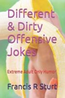 Different & Dirty Offensive Jokes