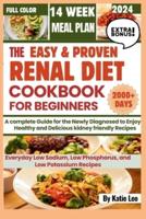 The Easy and Proven Renal Diet Cookbook for Beginners