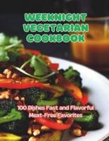 Weeknight Vegetarian Cookbook