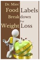 (Dr Mies') Food Labels Breakdown for Weight Loss