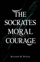 The Socrates Moral Courage