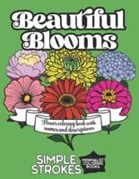 Beautiful Blooms - Flower Coloring Book for Adults With Names and Descriptions