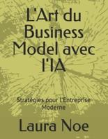 L'Art Du Business Model Avec l'IA