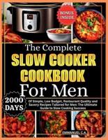 The Complete Slow Cooker Cookbook for Men