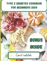 Type 2 Diabetes Cookbook for Beginners 2024